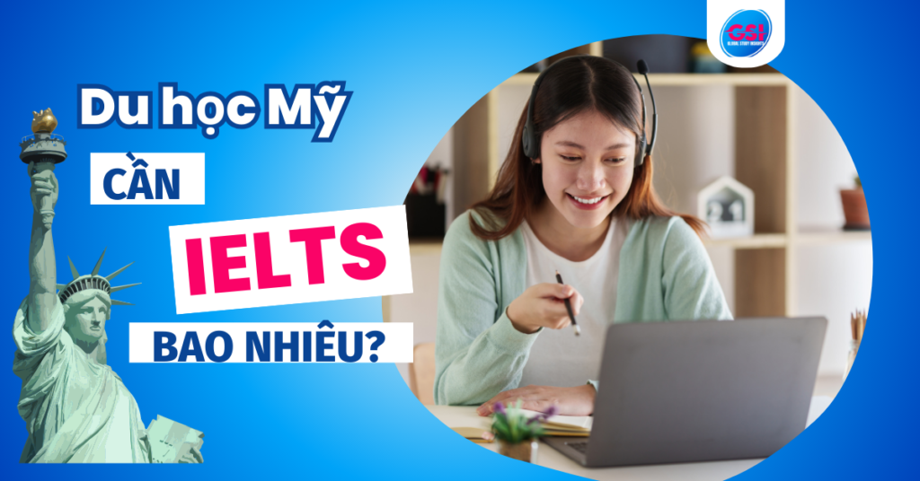 du-hoc-my-can-ielts-bao-nhieu