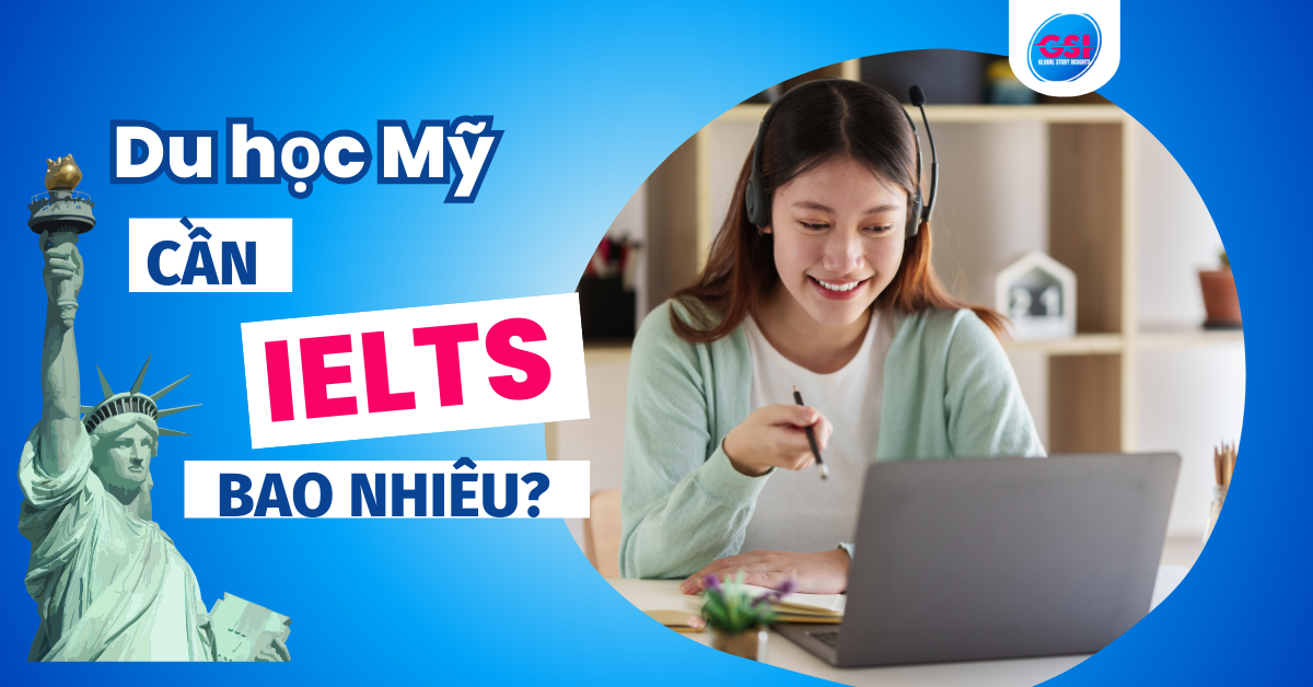 du-hoc-my-can-ielts-bao-nhieu